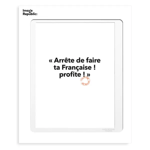 Clearance Image Republic Affiche Loic Prigent Arrete De Faire - 30 X 40 Cm
