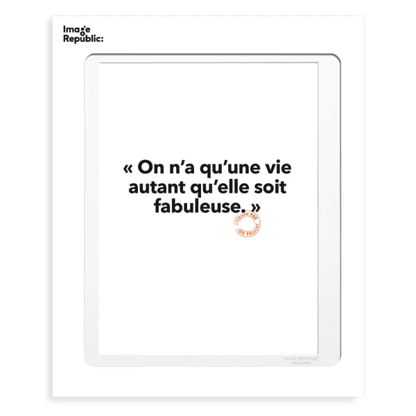 New Image Republic Affiche Loic Prigent On N'A Qu'Une Vie - 30 X 40 Cm