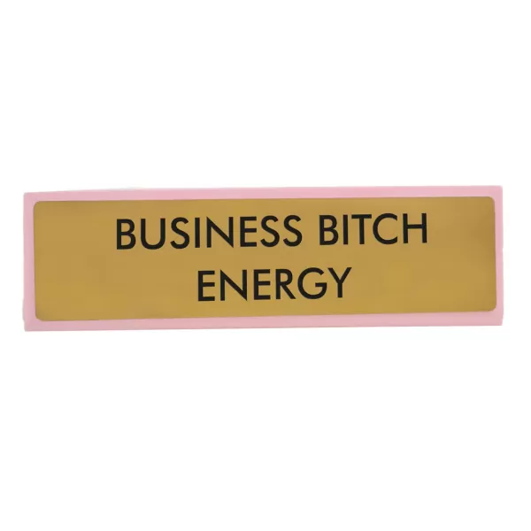 Clearance Sélectionné par Fleux Plaque De Bureau Business Bitch Energy
